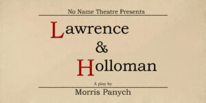 Lawrence & Holloman @ Old Church Theatre