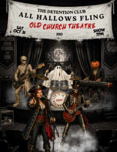 Halloween with Detention Club! @ Old Church Theatre